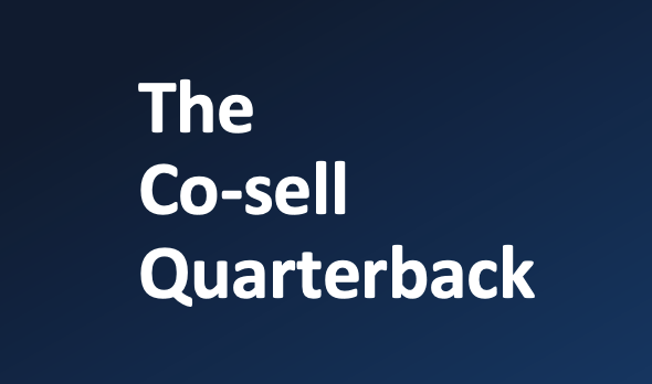 New Ecosystem Role: Co-Sell Quarterback 