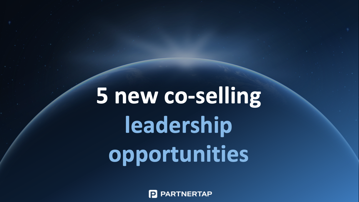 Five New Co-Selling Leadership Opportunities