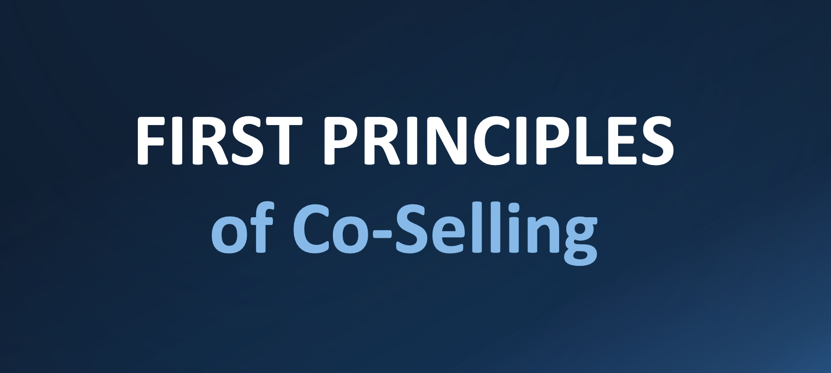Co-Selling First Principles