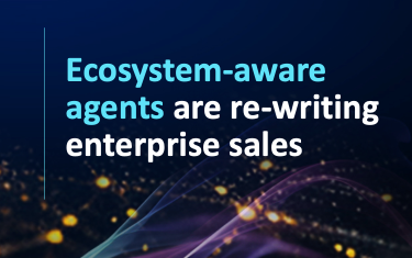 How Ecosystem Aware Agents are Rewriting Enterprise Sales
